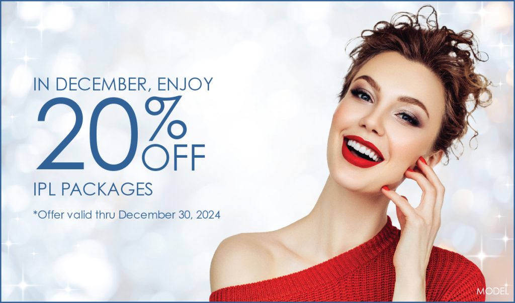 Houston Dermatology Specialists December 2024 Specials - Enjoy 20% off IPL skin treatment packages