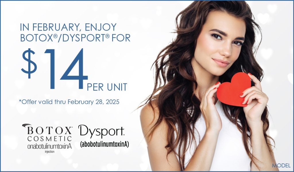 BOTOX® Cosmetic or DYSPORT® $14/ Unit. Offer valid through 2/28/25